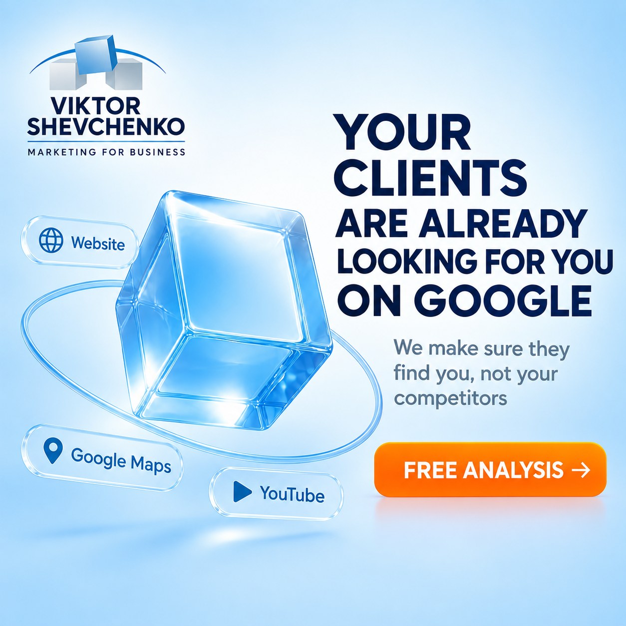 Viktor Shevchenko — business marketing: your clients are already searching for you on Google. Free analysis